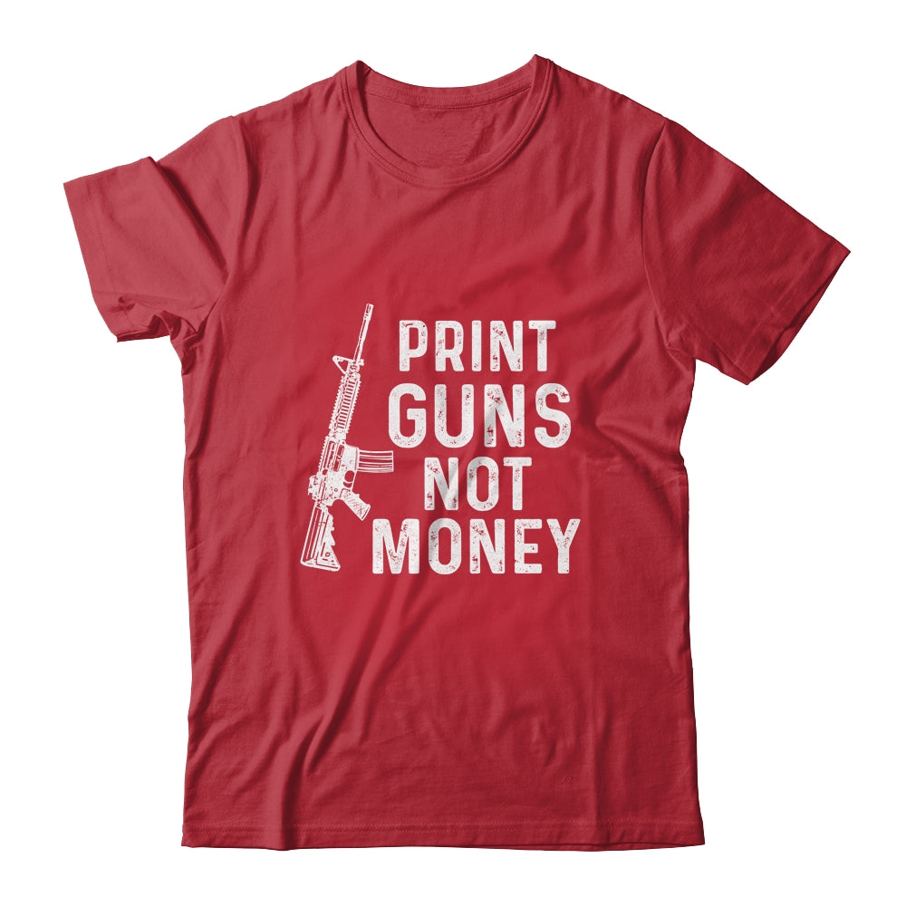 Print Guns Not Money Distressed Funny T-Shirt & Hoodie | Teecentury.com