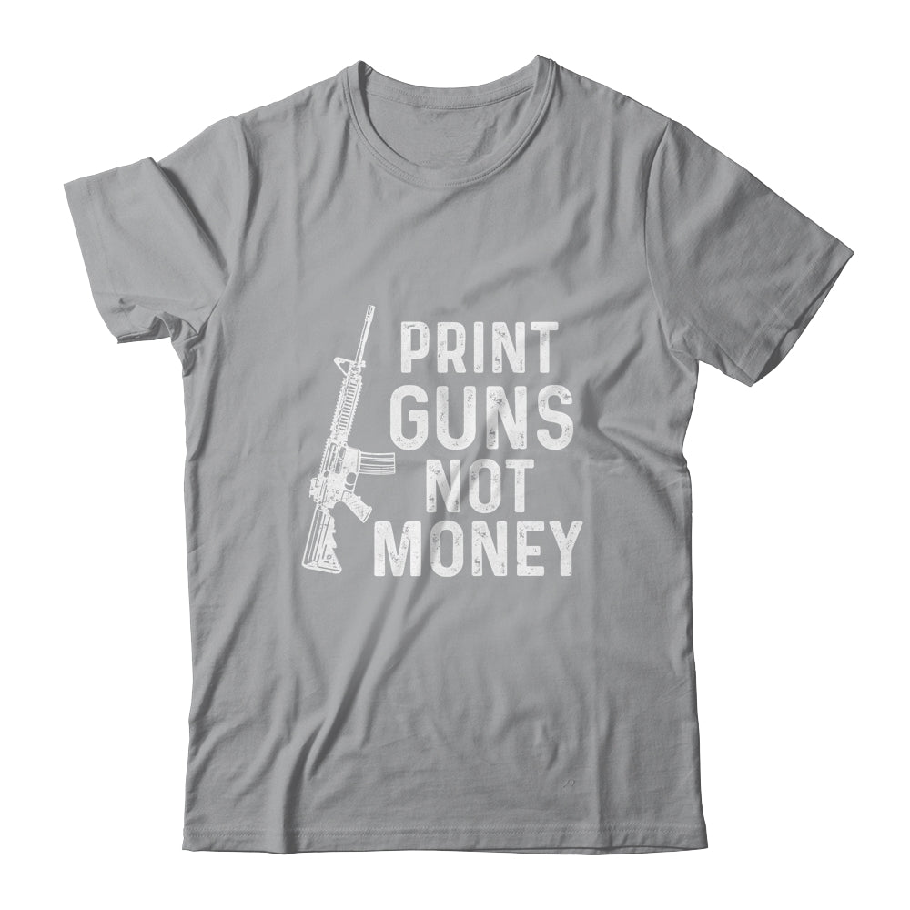 Print Guns Not Money Distressed Funny T-Shirt & Hoodie | Teecentury.com