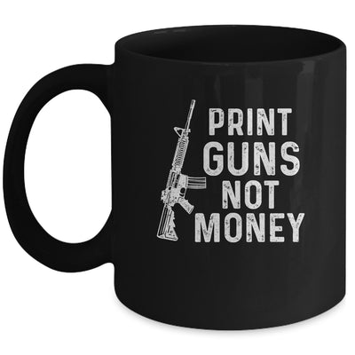 Print Guns Not Money Distressed Funny Mug Coffee Mug | Teecentury.com