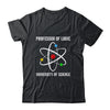 Professor Of Logic At The University Of Science Syllogistic T-Shirt & Hoodie | Teecentury.com