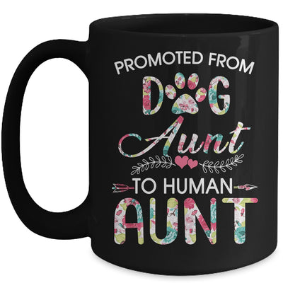 Promoted From Dog Aunt To Human Aunt Dog Lovers Mug Coffee Mug | Teecentury.com