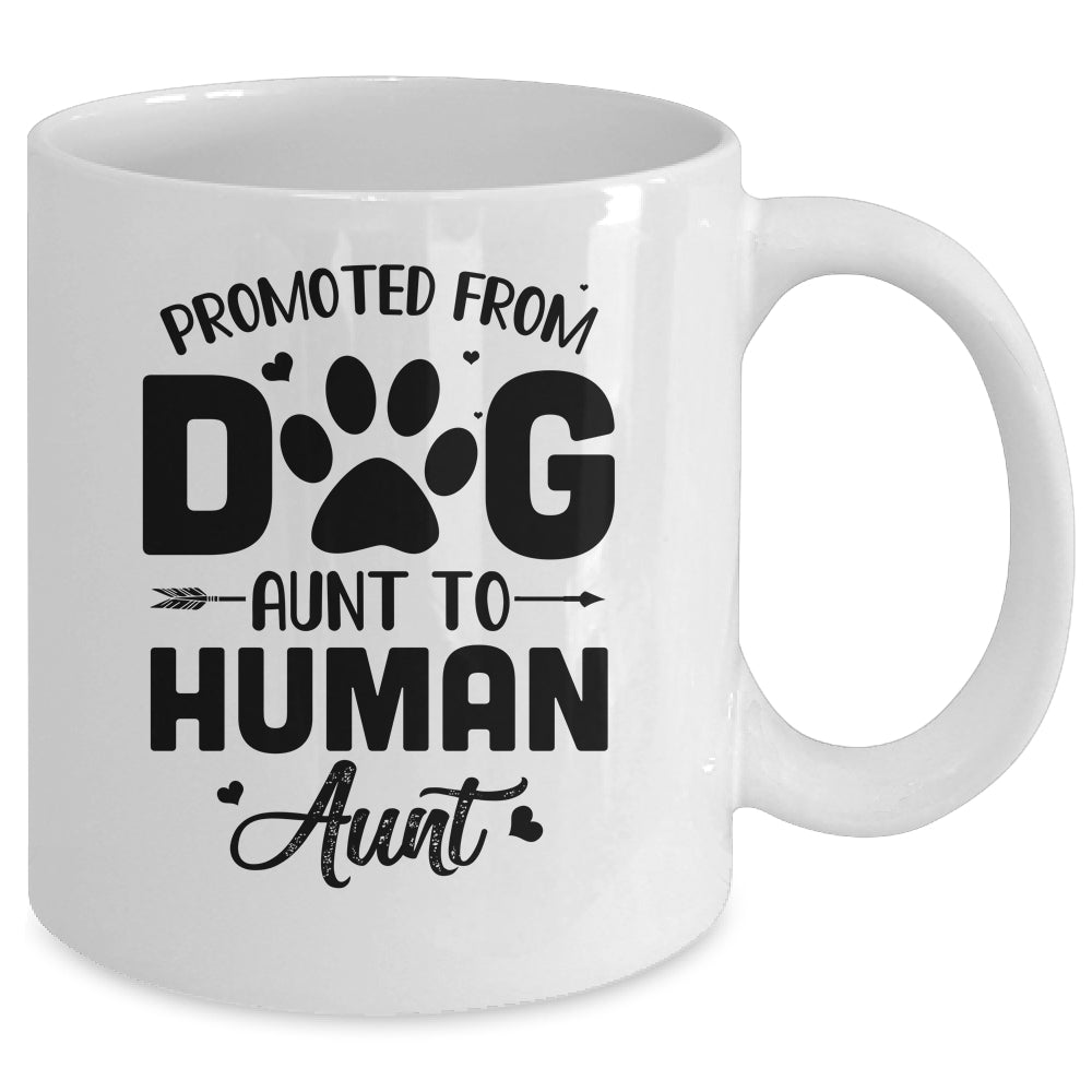 Promoted From Dog Aunt To Human Aunt Mother's Day Mug Coffee Mug | Teecentury.com