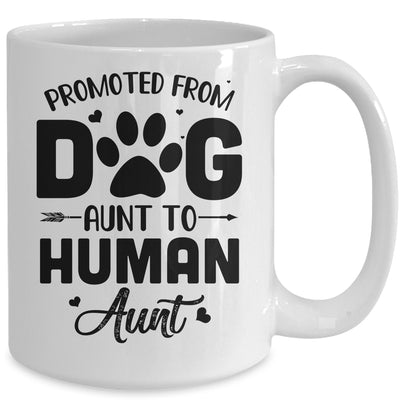 Promoted From Dog Aunt To Human Aunt Mother's Day Mug Coffee Mug | Teecentury.com