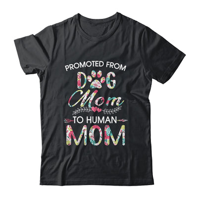 Promoted From Dog Mom To Human Mom Dog Lovers T-Shirt & Tank Top | Teecentury.com