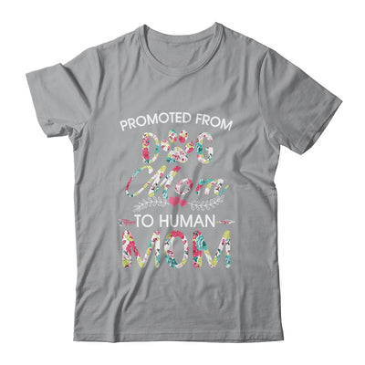 Promoted From Dog Mom To Human Mom Dog Lovers T-Shirt & Tank Top | Teecentury.com
