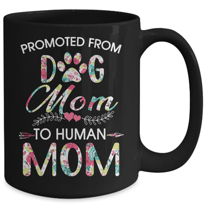 Promoted From Dog Mom To Human Mom Dog Lovers Mug Coffee Mug | Teecentury.com