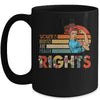Protect Feminist Women's Rights Are Human Rights Feminism Mug | teecentury