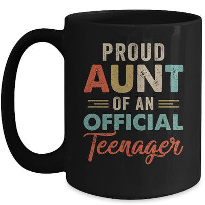 Proud Aunt Of Official Teenager 13th Birthday 13 Yrs Old Mug Coffee Mug | Teecentury.com