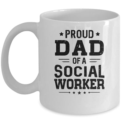 Proud Dad Of A Social Worker Funny Fathers Day Gift Mug Coffee Mug | Teecentury.com