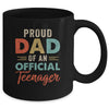 Proud Dad Of Official Teenager 13th Birthday 13 Yrs Old Mug Coffee Mug | Teecentury.com