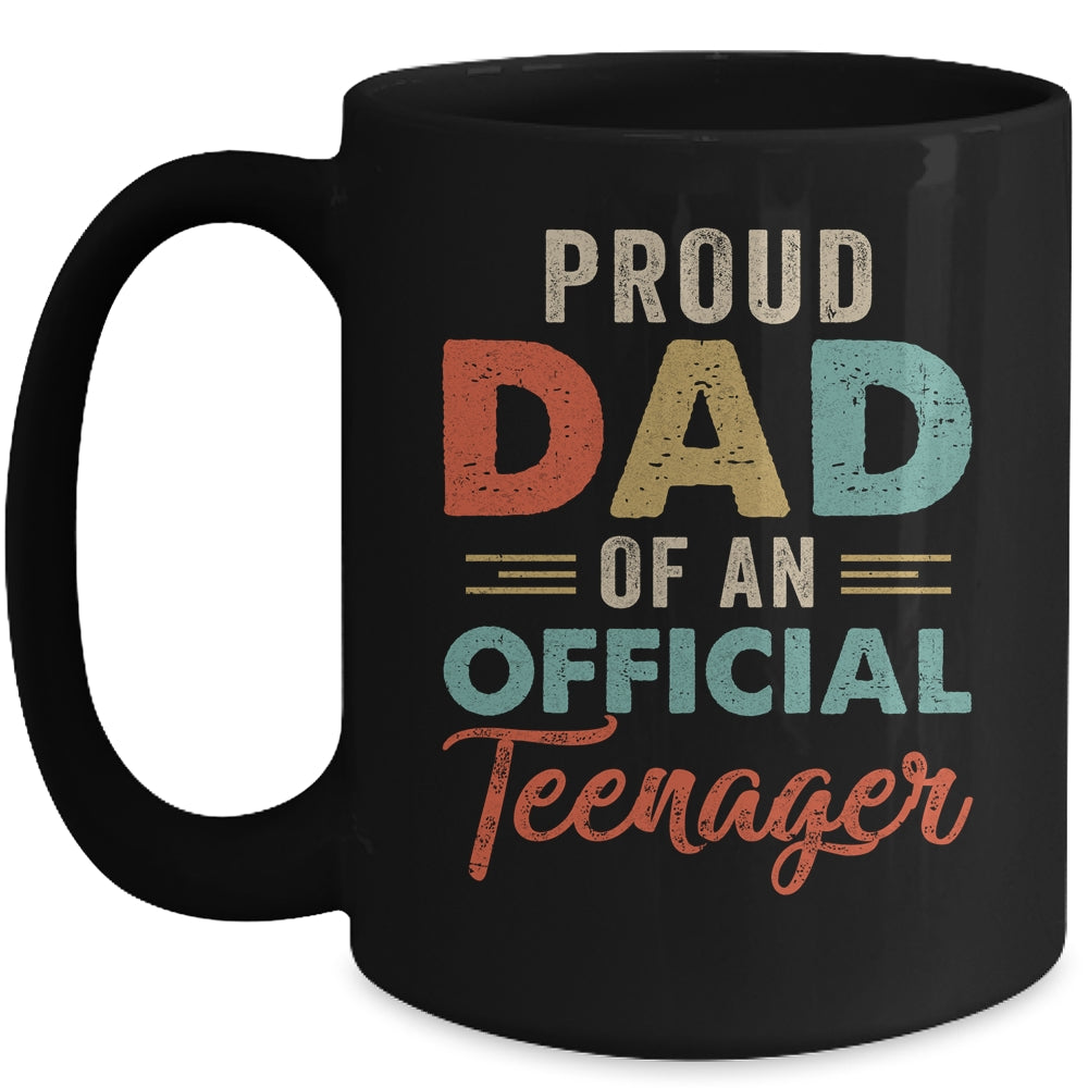 Proud Dad Of Official Teenager 13th Birthday 13 Yrs Old Mug Coffee Mug | Teecentury.com