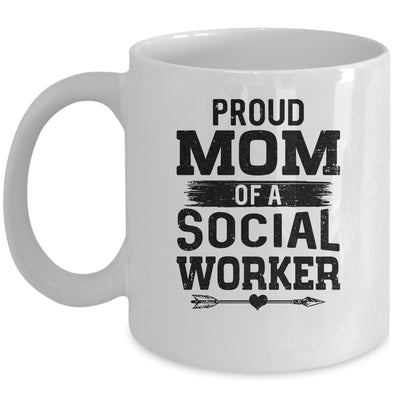 Proud Mom Of A Social Worker Funny Mothers Day Gift Mug Coffee Mug | Teecentury.com