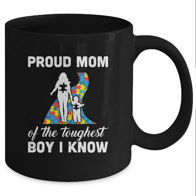 Proud Mom Of The Toughest Boy I Know Autism Awareness Mug Coffee Mug | Teecentury.com