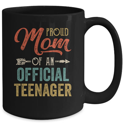 Proud Mom of Official Teenager Birthday 13th Birthday Boys Mug Coffee Mug | Teecentury.com