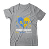 Proud Teacher Down Syndrome Awareness Day March 21 T-Shirt & Hoodie | Teecentury.com