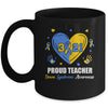 Proud Teacher Down Syndrome Awareness Day March 21 Mug Coffee Mug | Teecentury.com