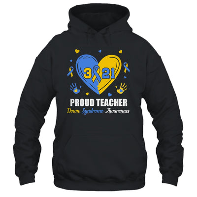 Proud Teacher Down Syndrome Awareness Day March 21 T-Shirt & Hoodie | Teecentury.com