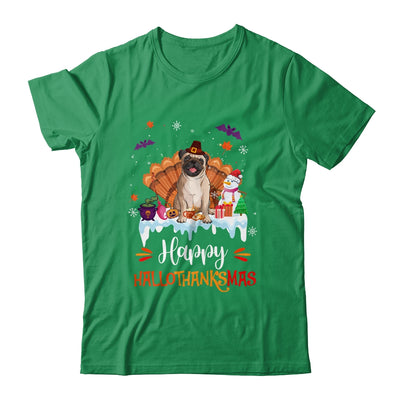 Pug Happy HalloThanksMas Halloween Thanksgiving Christmas Shirt & Sweatshirt | teecentury