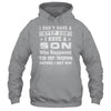 I Don't Have A Step Son I Have A Son Dad Mom T-Shirt & Hoodie | Teecentury.com