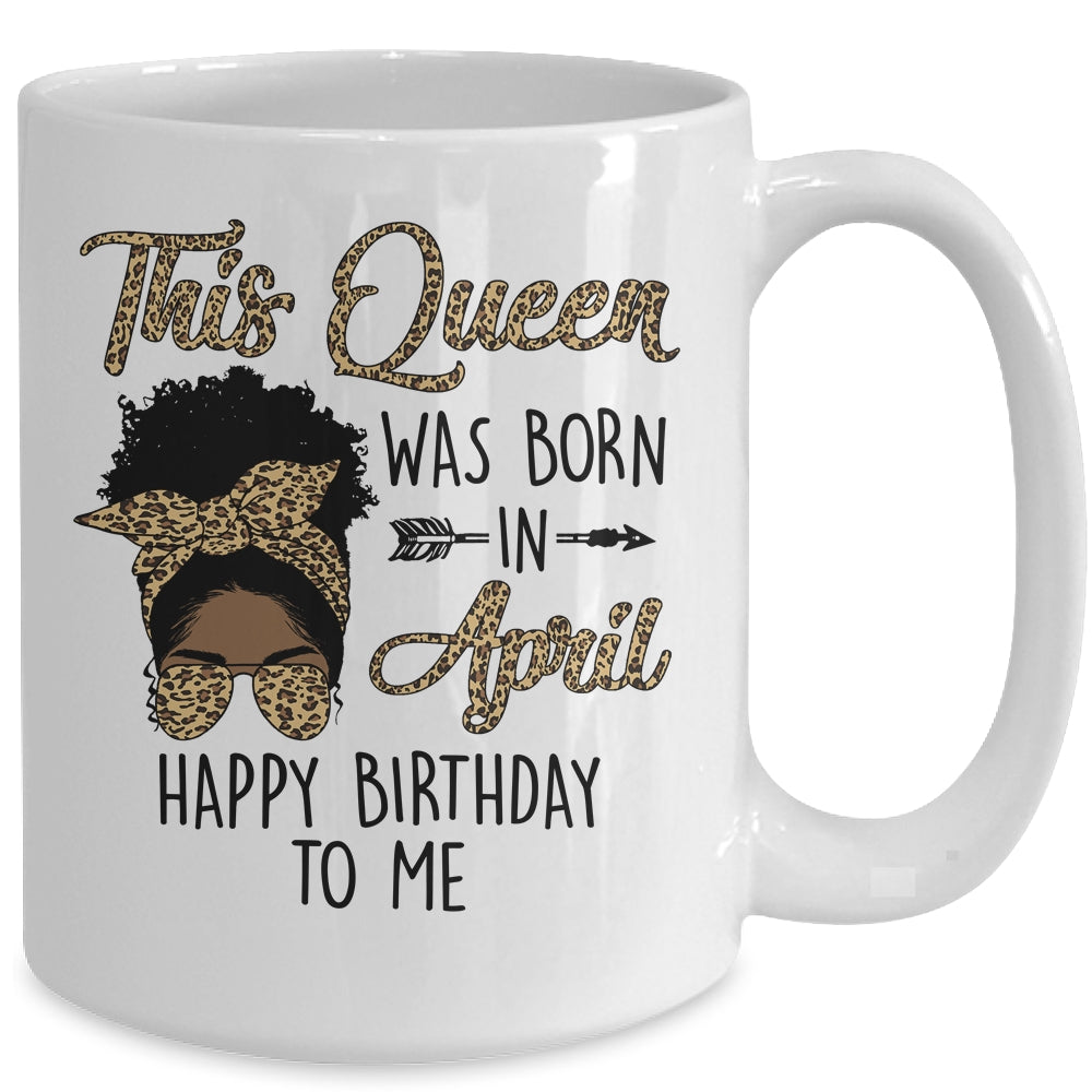 Queen Was Born In April Black Girl Birthday Mothers Day Mug | teecentury