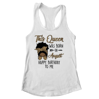 Queen Was Born In August Black Girl Birthday Mothers Day Shirt & Tank Top | teecentury