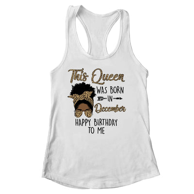 Queen Was Born In December Black Girl Birthday Mothers Day Shirt & Tank Top | teecentury