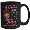 Queen Was Born In July Birthday Girl Black Women African Mug Coffee Mug | Teecentury.com