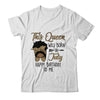 Queen Was Born In July Black Girl Birthday Mothers Day Shirt & Tank Top | teecentury