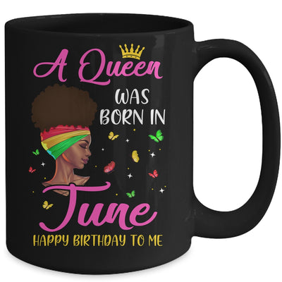 Queen Was Born In June Birthday Girl Black Women African Mug Coffee Mug | Teecentury.com