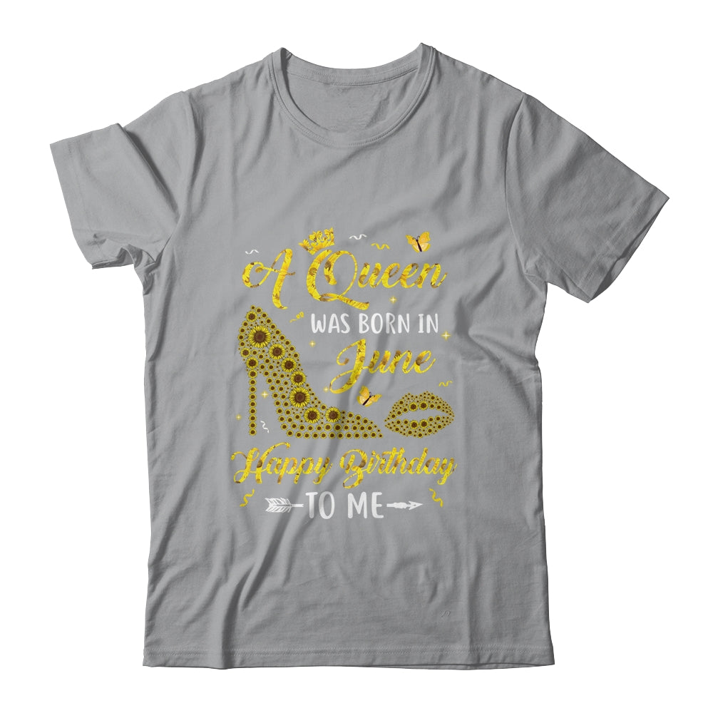 Queen Was Born In June Sunflower Women Birthday Gifts T-Shirt & Tank Top | Teecentury.com
