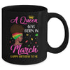 Queen Was Born In March Birthday Girl Black Women African Mug Coffee Mug | Teecentury.com