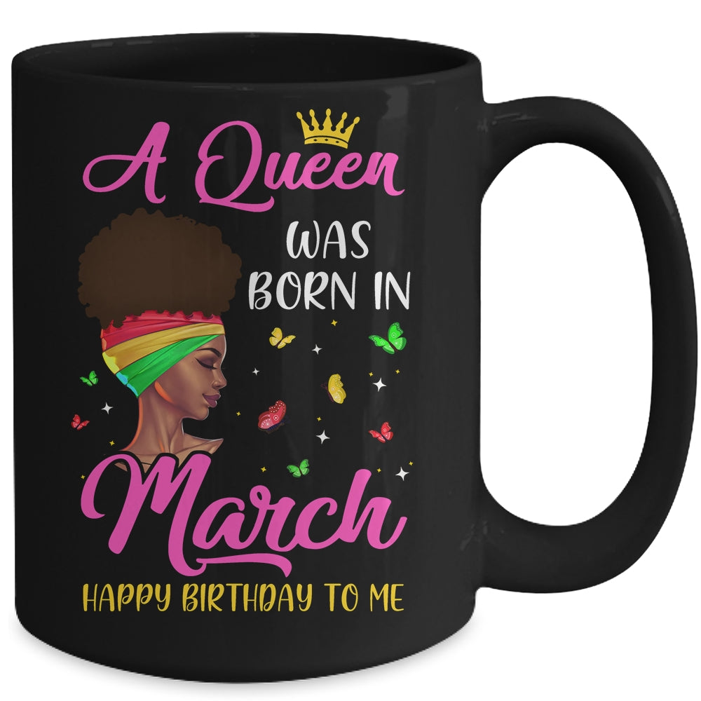 Queen Was Born In March Birthday Girl Black Women African Mug Coffee Mug | Teecentury.com