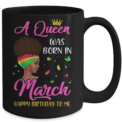 Queen Was Born In March Birthday Girl Black Women African Mug Coffee Mug | Teecentury.com