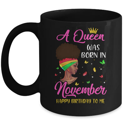 Queen Was Born In November Birthday Girl Black Women African Mug Coffee Mug | Teecentury.com