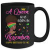 Queen Was Born In November Birthday Girl Black Women African Mug Coffee Mug | Teecentury.com