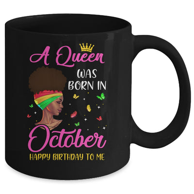 Queen Was Born In October Birthday Girl Black Women African Mug Coffee Mug | Teecentury.com