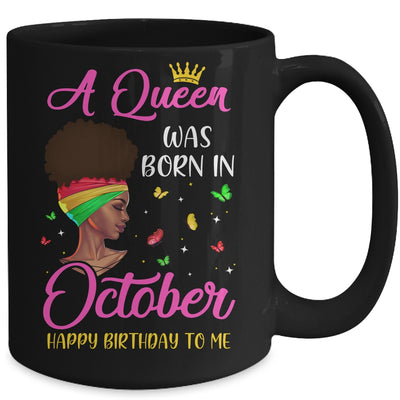 Queen Was Born In October Birthday Girl Black Women African Mug Coffee Mug | Teecentury.com