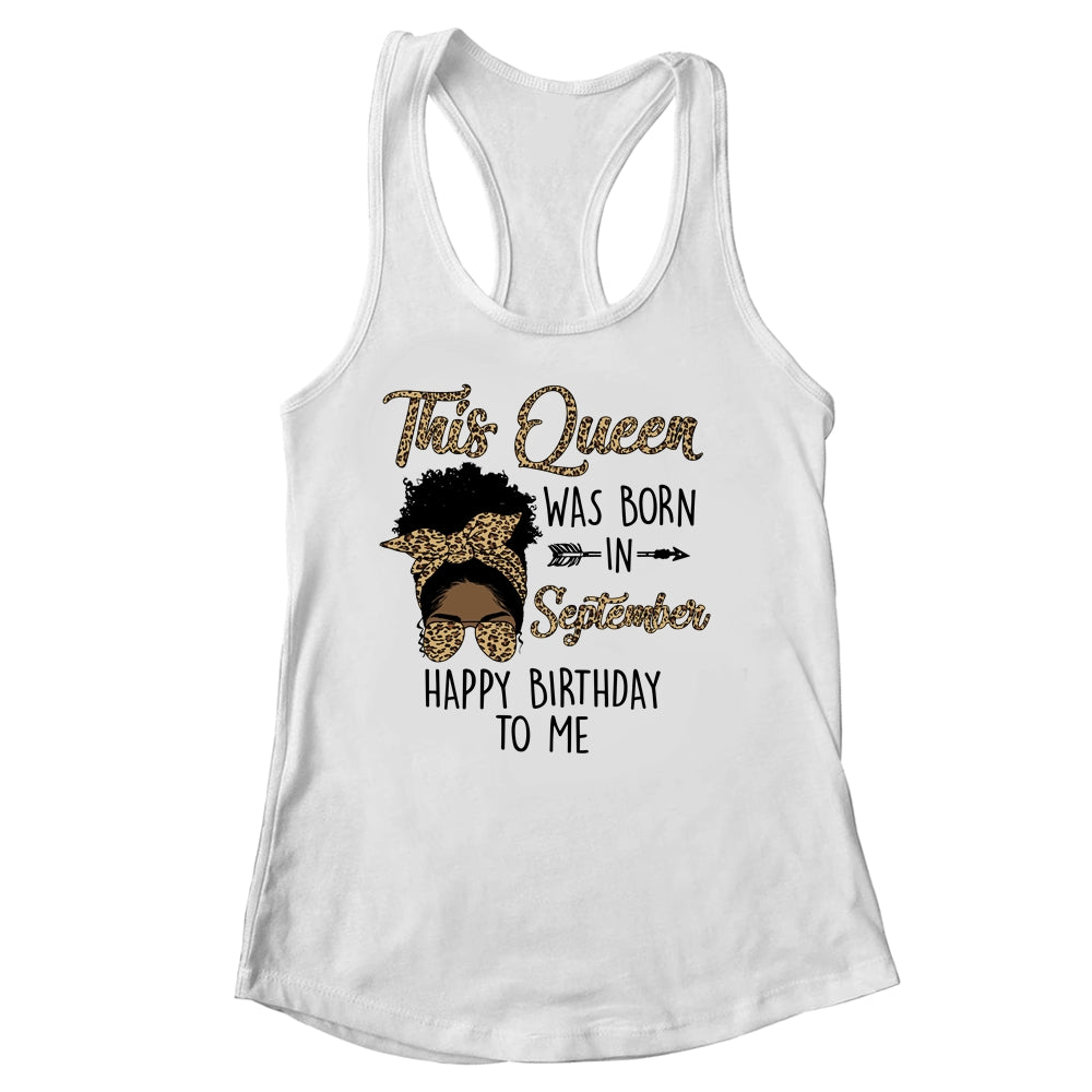 Queen Was Born In September Black Girl Birthday Mothers Day Shirt & Tank Top | teecentury