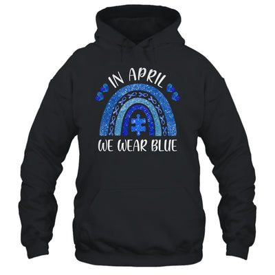 Rainbow In April We Wear Blue Autism Awareness T-Shirt & Hoodie | Teecentury.com