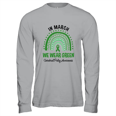 Rainbow In March We Wear Green Cerebral Palsy Awareness Shirt & Hoodie | teecentury