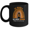 Rainbow In March We Wear Orange Multiple Sclerosis Awareness Mug Coffee Mug | Teecentury.com