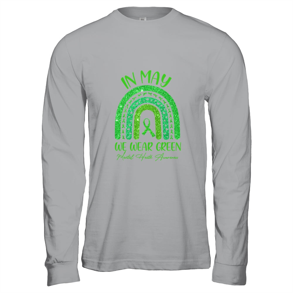 Rainbow In May We Wear Green Ribbon Mental Health Awareness T-Shirt & Hoodie | Teecentury.com