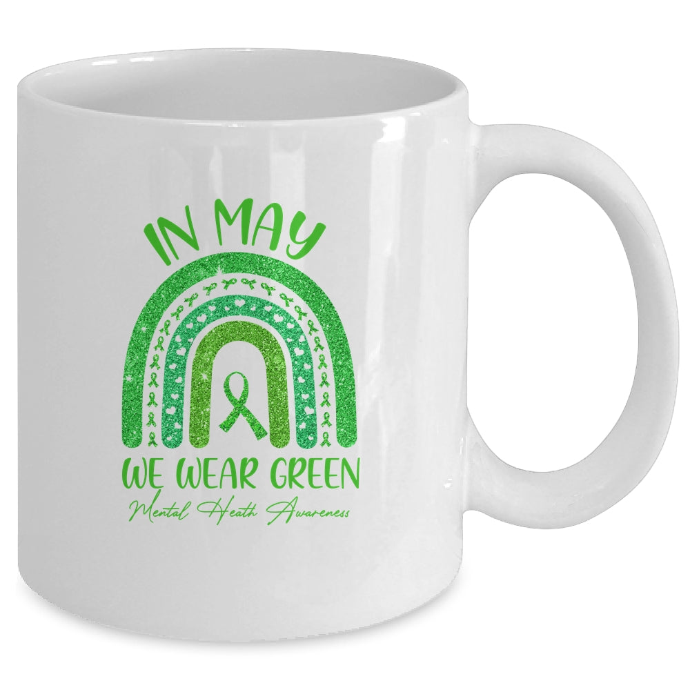 Rainbow In May We Wear Green Ribbon Mental Health Awareness Mug Coffee Mug | Teecentury.com