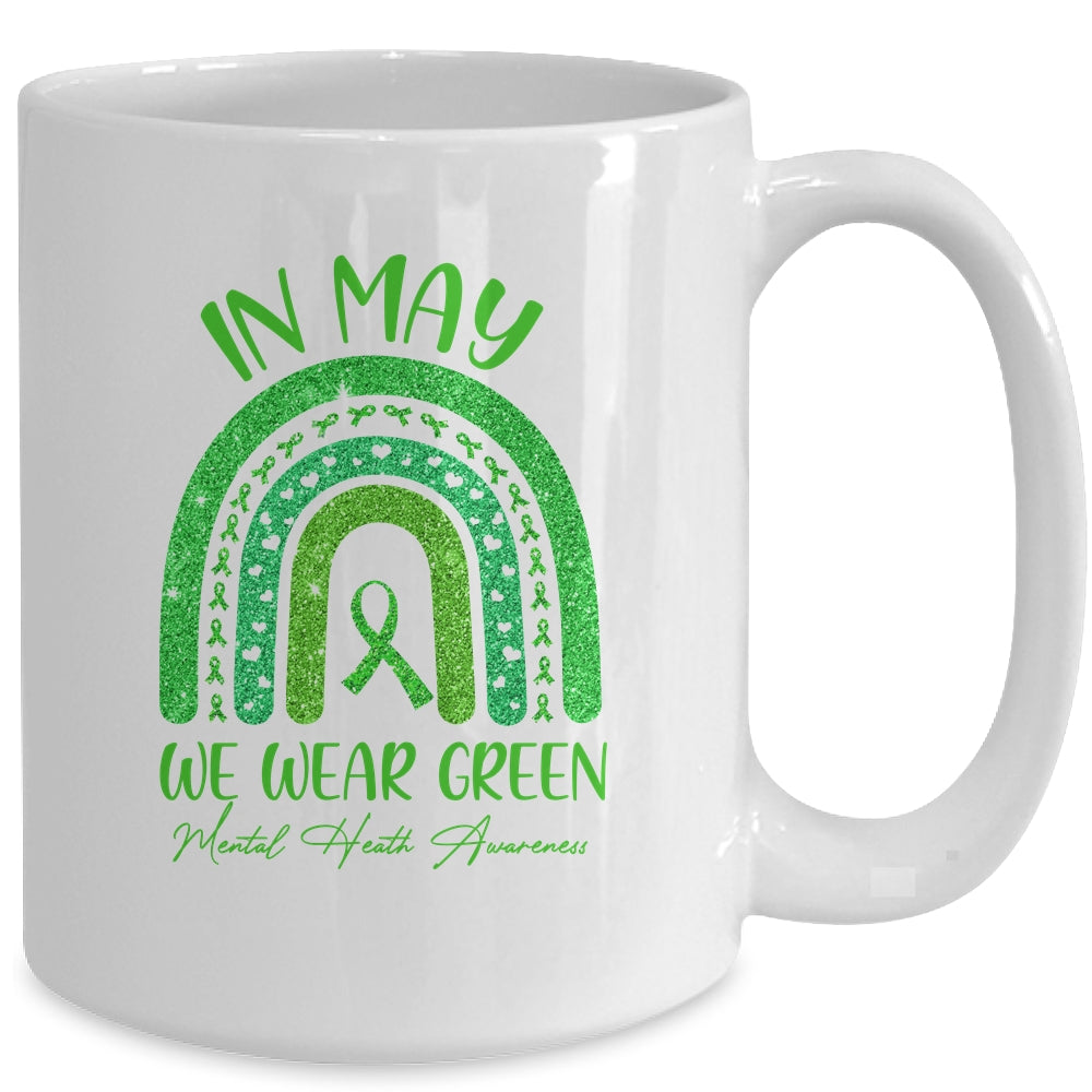 Rainbow In May We Wear Green Ribbon Mental Health Awareness Mug Coffee Mug | Teecentury.com