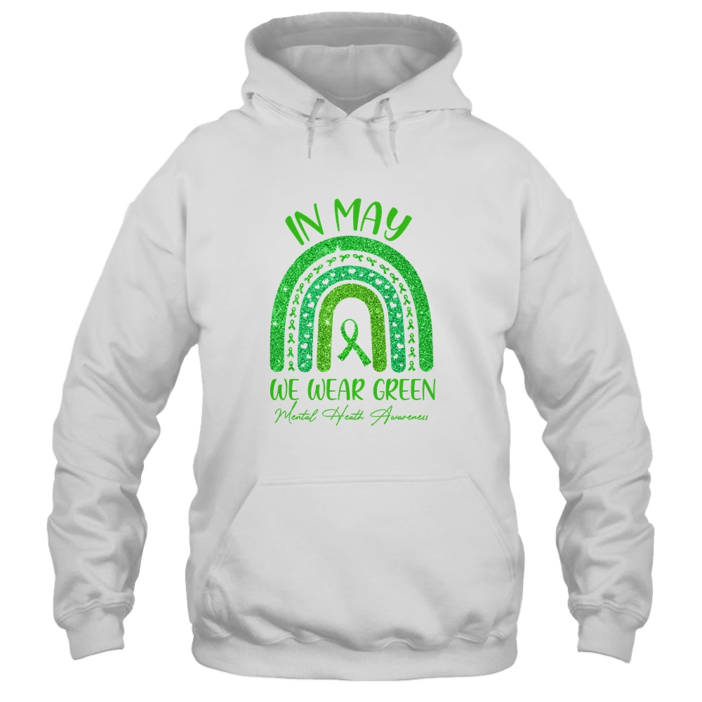 Rainbow In May We Wear Green Ribbon Mental Health Awareness T-Shirt & Hoodie | Teecentury.com