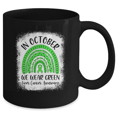 Rainbow In October We Wear Green Liver Cancer Awareness Mug Coffee Mug | Teecentury.com