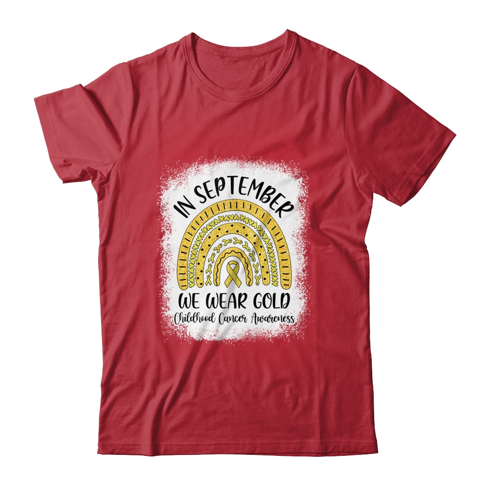 Rainbow In September We Wear Gold Childhood Cancer Awareness T-Shirt & Hoodie | Teecentury.com