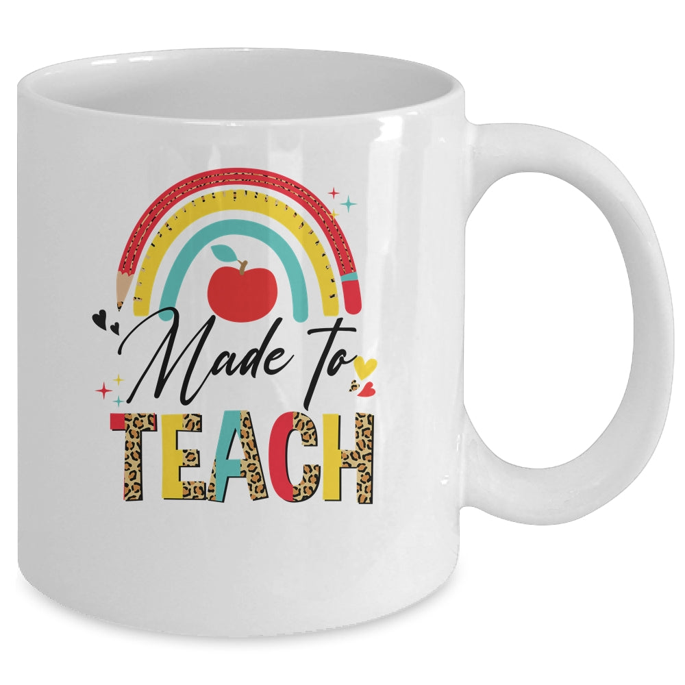 Rainbow Leopard Made To Teach Funny Teacher Back To School Mug | teecentury