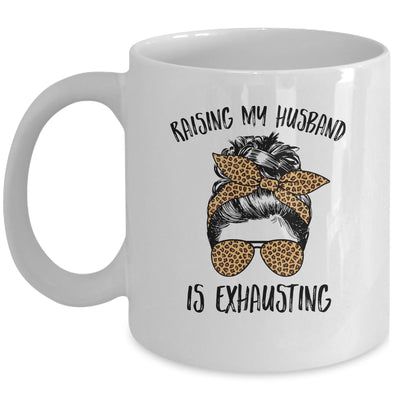 Raising My Husband Is Exhaust Messy Bun Life Leopard Mug Coffee Mug | Teecentury.com