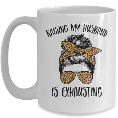 Raising My Husband Is Exhaust Messy Bun Life Leopard Mug Coffee Mug | Teecentury.com